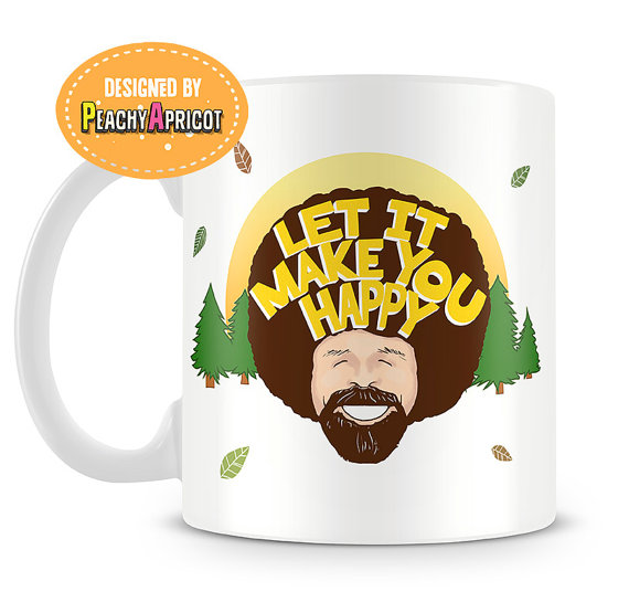 Bob Ross Coffee Mug With Bob Ross Quotes Bob Ross Gifts Bob Ross Merchandise  