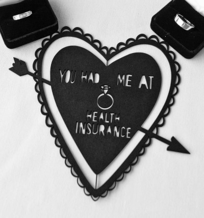 you had me at health insurance - Should we say "I do" early for health insurance? you had me at health insurance