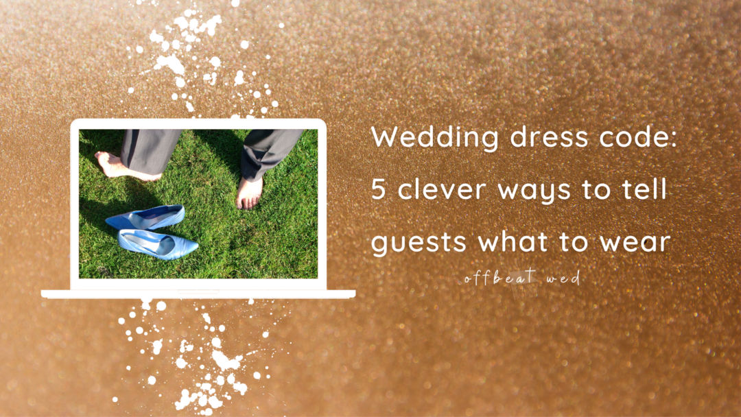 5 clever ways to tell guests your wedding dress code • Offbeat Wed (was  Offbeat Bride)
