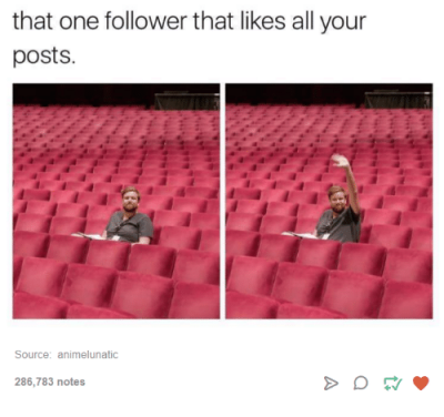that one follower that likes all your posts source animelunatic 20999110 - Half our guests said no: Seeing the positives to an itty bitty guest list RSVP-no-wedding-guests
