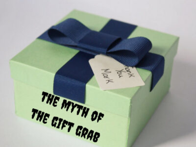 the myth of the gift grab - The myth of the "gift grab" the myth of the gift grab