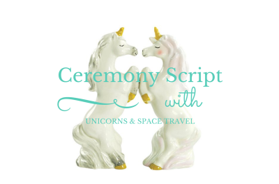 unicorn ceremony script