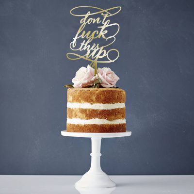 Dont fuck this up cake topper by CakeWords