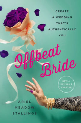 offbeat bride third edition by ariel meadow stallings
