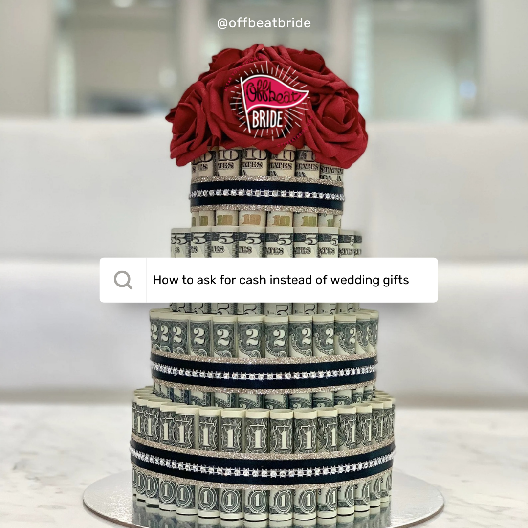 How to ask for cash instead of wedding gifts in the year of our lord 2025