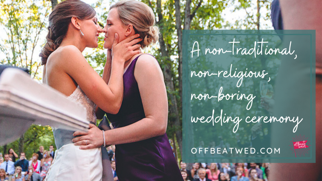 non traditional non religious non boring wedding ceremony script ideas on offbeat wed offbeat bride alternative wedding ideas from Offbeat Wed (formerly Offbeat Bride)